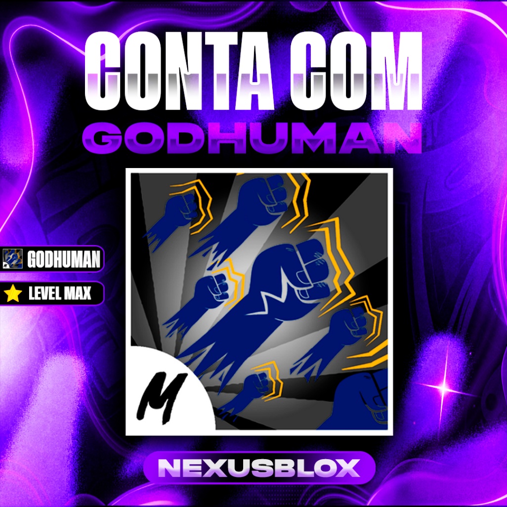 👊 CONTA COM GODHUMAN + [LEVEL MAX 2800]