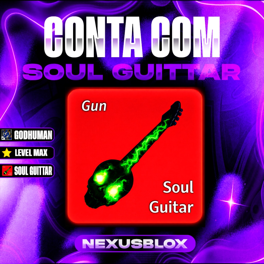 🎸 CONTA COM SOULL GUITAR + GODH + [LEVEL MAX 2800]