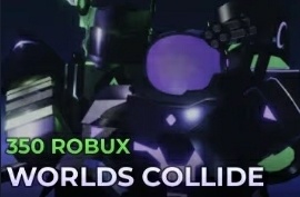 Worlds Collide (350 ROBUX)