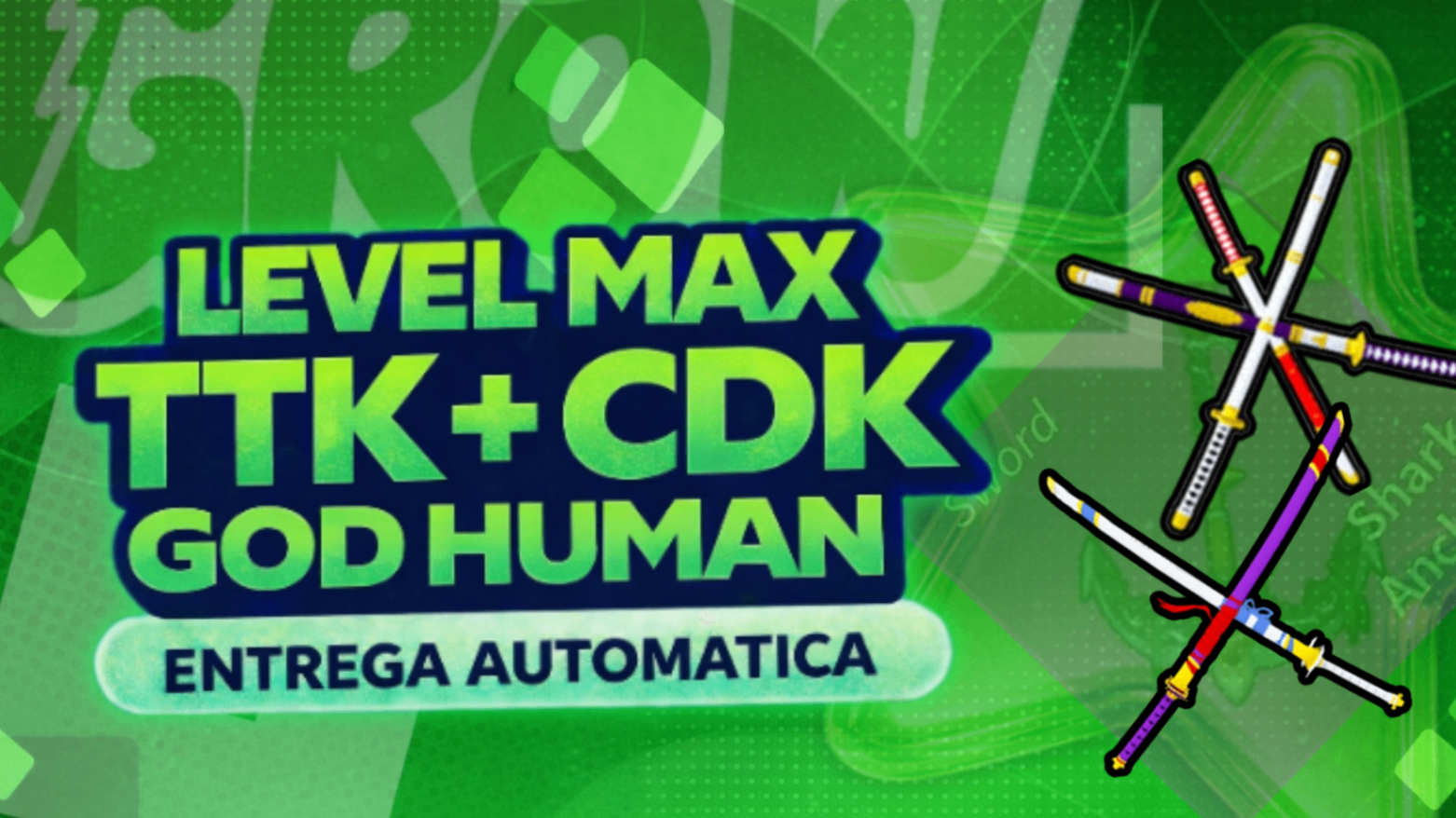 ⚔️  TTK + CDK + LV MAX + GOD HUMAN