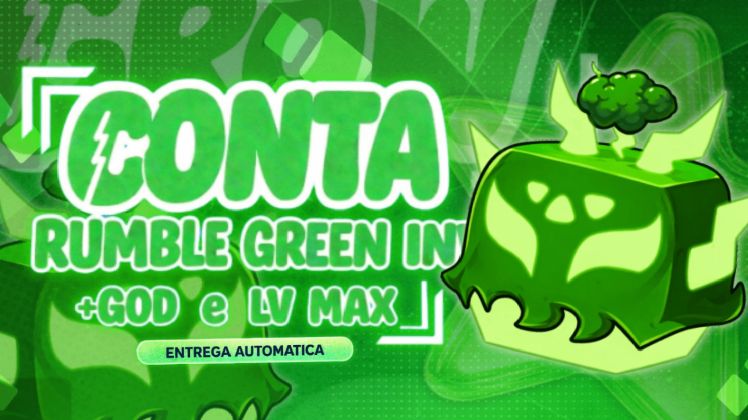 RUMBLE GREEN + GOD + LV MAX
