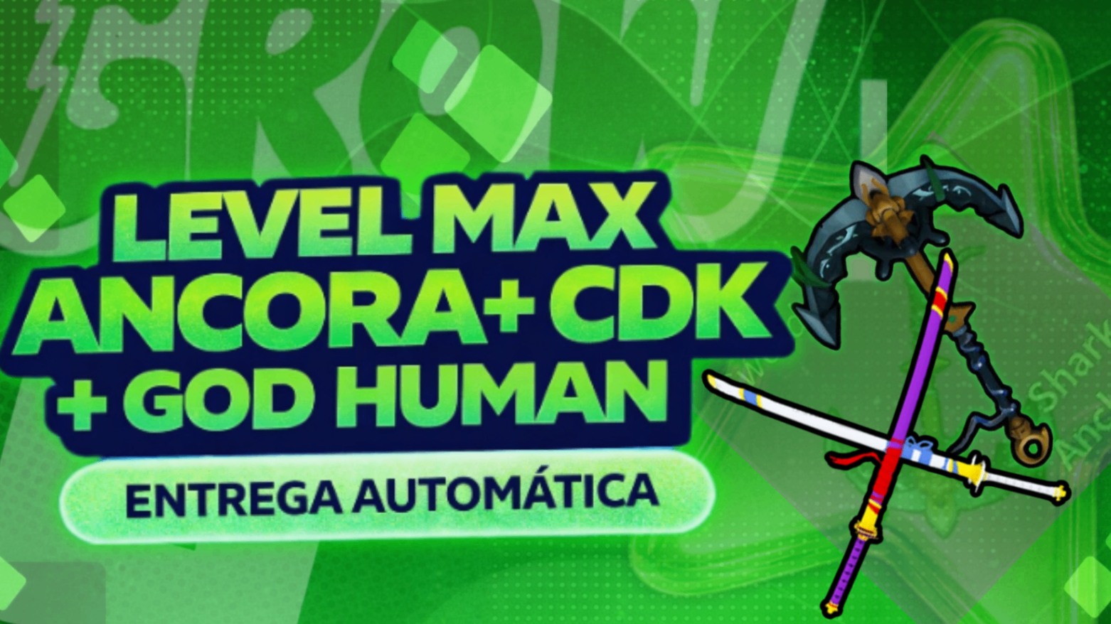 ⚓️  SHARK ANCHOR + CDK + LV MAX + GOD HUMAN + FRUTAS