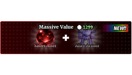 MASSIVE VALUE + SABER ALTER + ALTER ARMOR