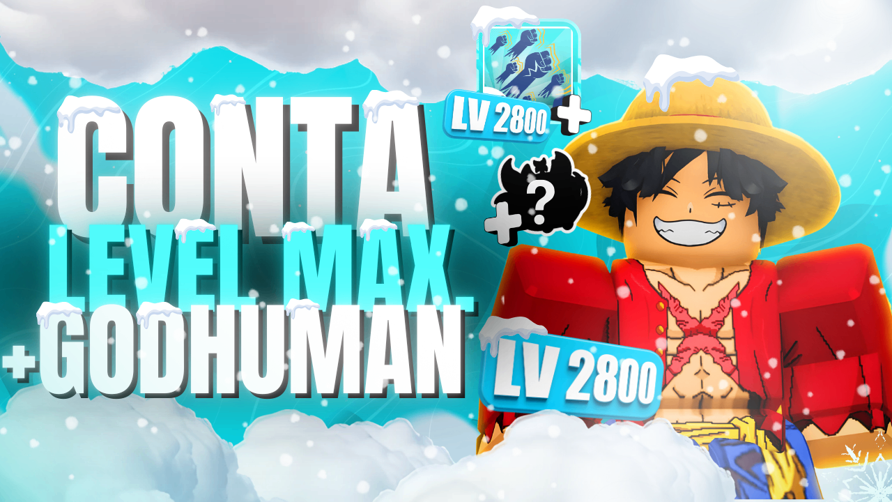 [🔥] CONTA NIVEL MAX + GODHUMAN + MELHORES ITENS