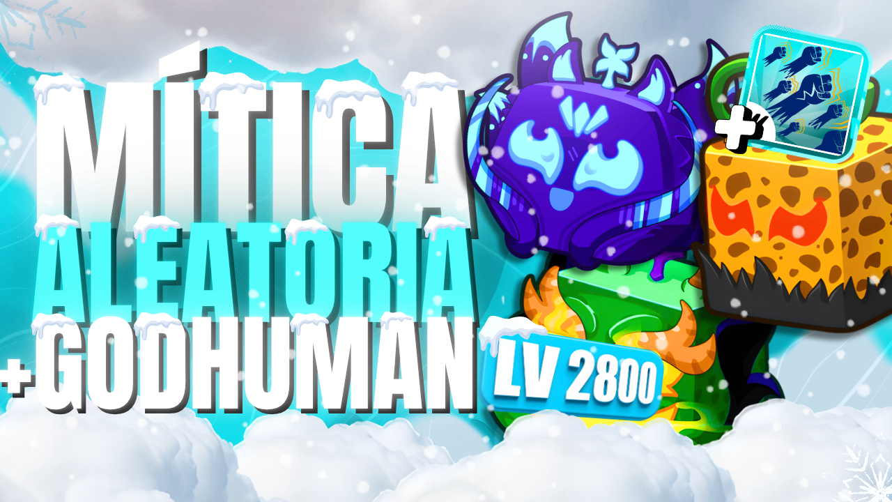 [🎲] FRUTA MÍTICA ALEATÓRIA + DEUS HUMANO + NÍVEL MÁXIMO