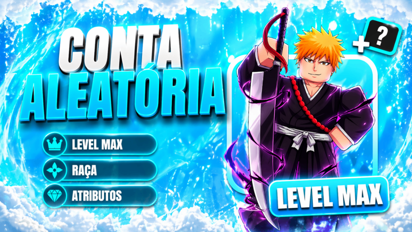『 ⚔️ 』Ichigo Sword + Level Maximo + Raça Aleatória + Atributos