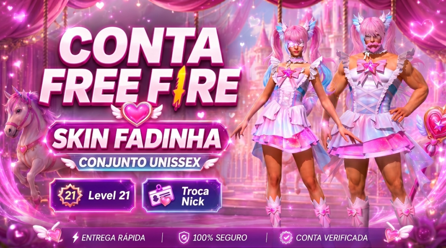 CONTA FREE FIRE 💖 SKIN FADINHA + LEVEL 21 + TROCA DE NICK