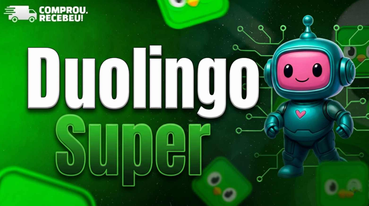 DUOLINGO SUPER - ACESSO PRIVADO - PLANO MENSAL 30 DIAS