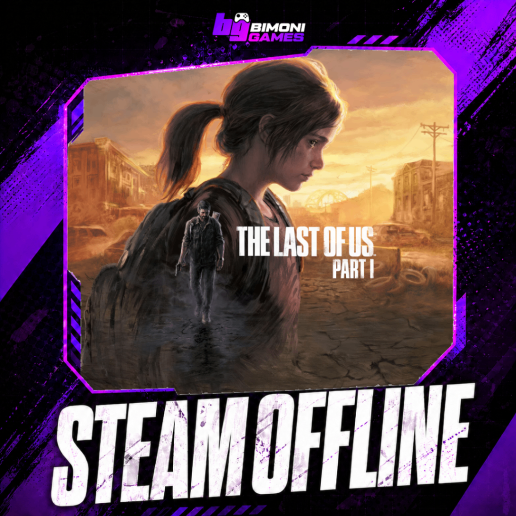 The Last Of Us Part 1 | Steam Offline