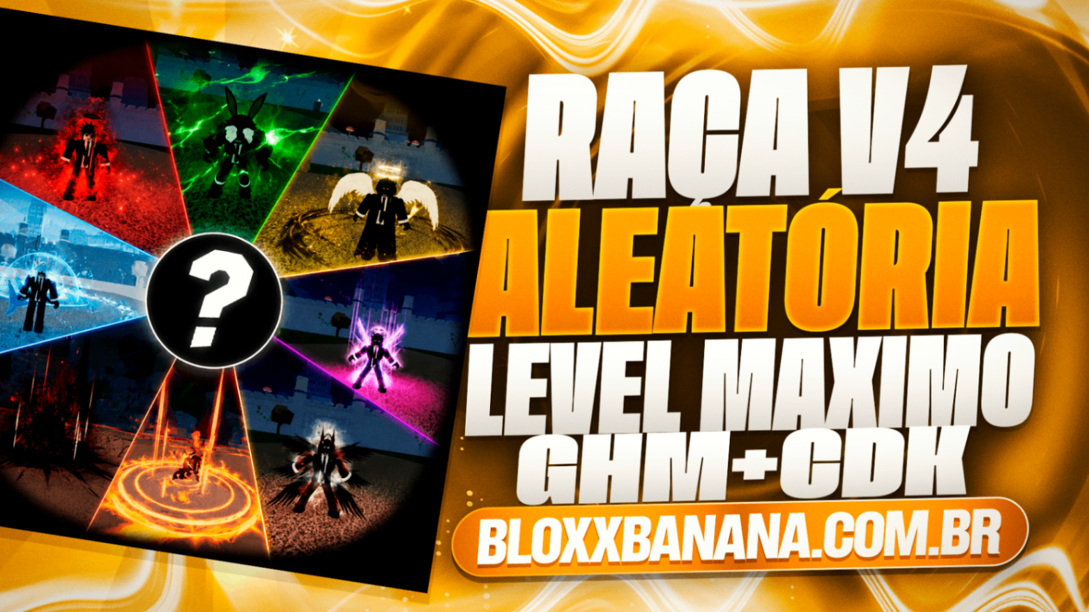 🎁 RAÇA V4 ALEATÓRIA + CDK + GOD HUMAN + LVL 2800