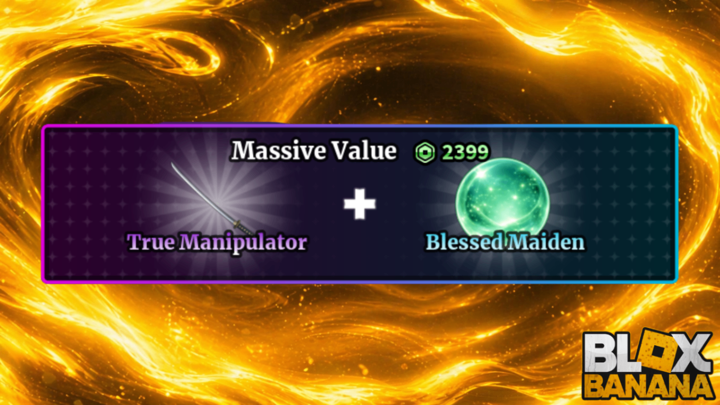 🎫 True Manipulator  Blessed Maiden (2399)