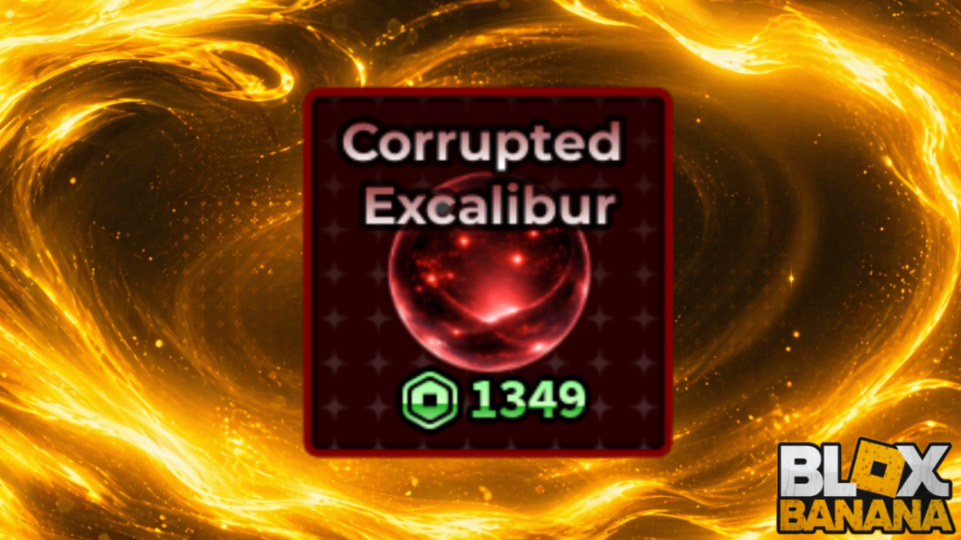 🎫 Corrupted Excalibur (1349)