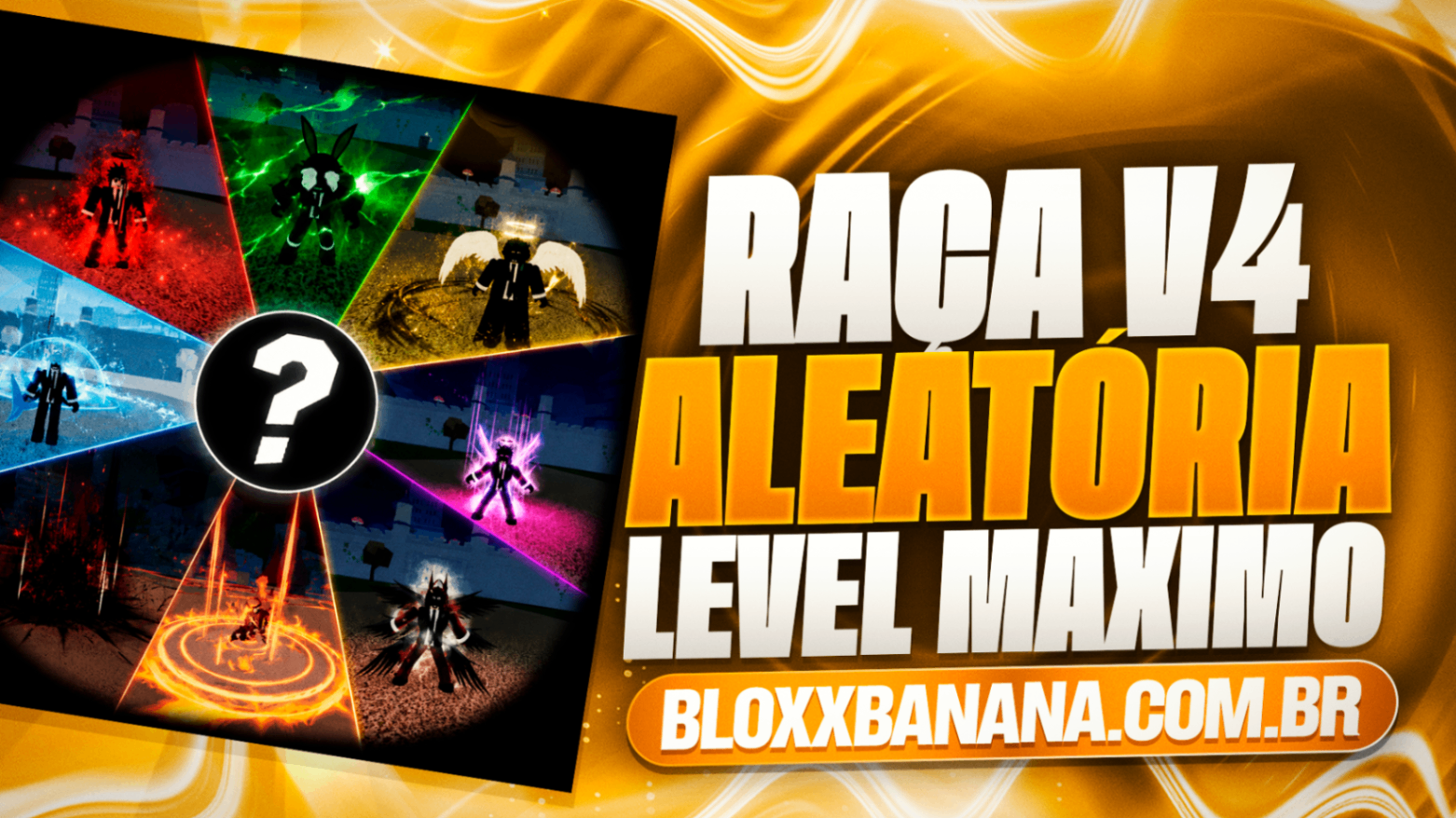 🎁 RAÇA V4 ALEATÓRIA + GOD HUMAN + LVL 2800