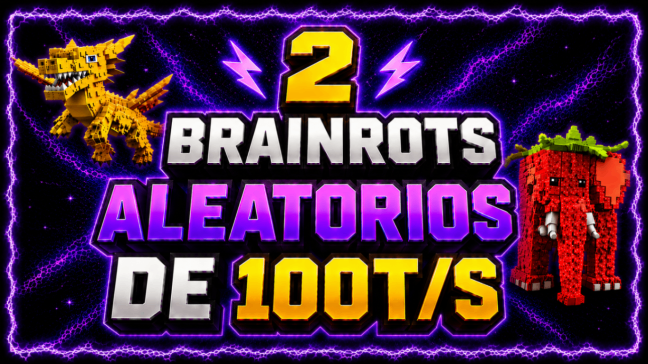 2 BRAINROTS ALEATÓRIO 100T/S