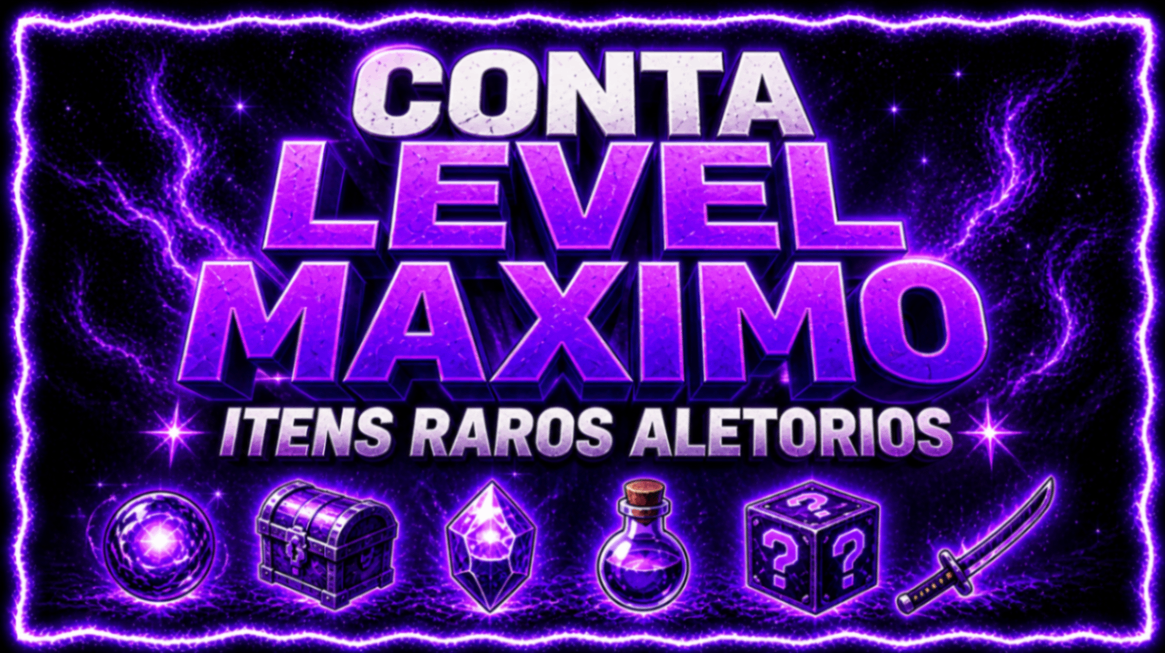 🕸️ CONTA LEVEL MAXIMO + ITENS ALEATORIOS