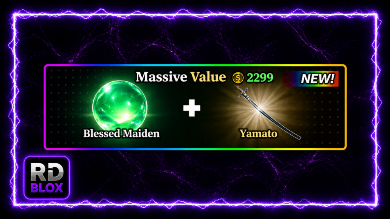 🤑 🎁 BLESSED MAIDEN + YAMATO