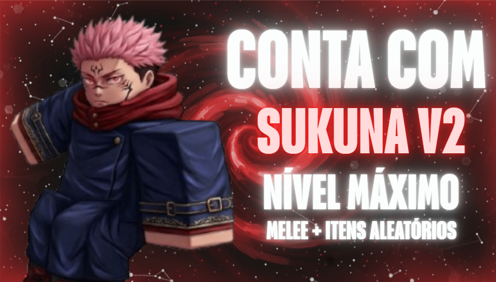 CONTA COM SUKUNA V2 + MELEE + NÍVEL MÁXIMO + ITENS ALEATÓRIOS