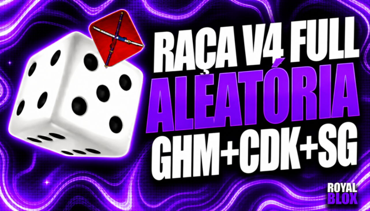 🎁 RAÇA V4 FULL ALEATÓRIA + GOD HUMAN + LEVEL MAX (2800) + SG + CDK TUDO GARANTIDO🥳