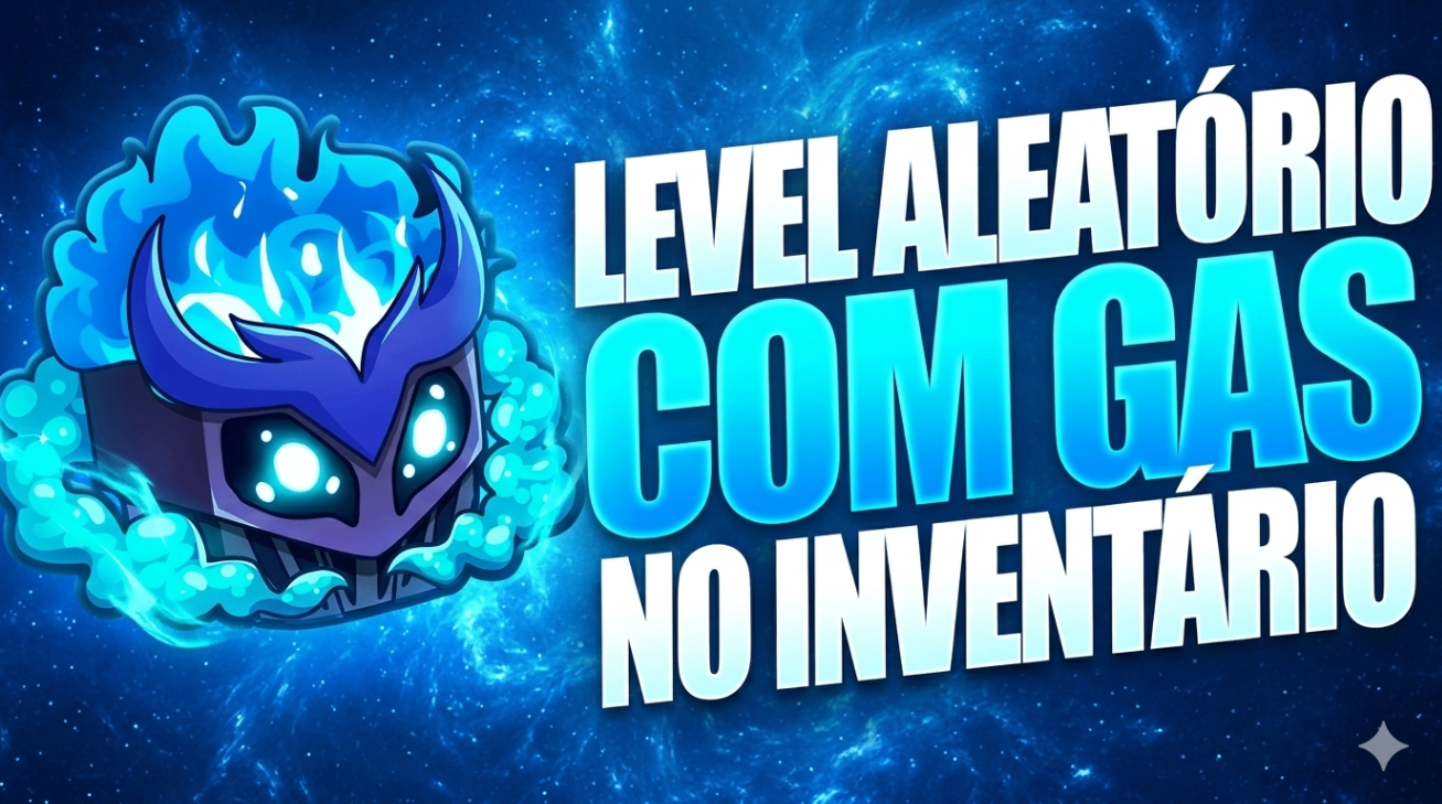 LEVEL ALEATÓRIO+GODHUMAN+GAS NO INVENTÁRIO