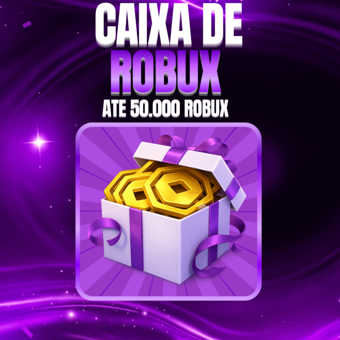 CAIXA DE ROBUX - DE 1000 A 50000 ROBUX