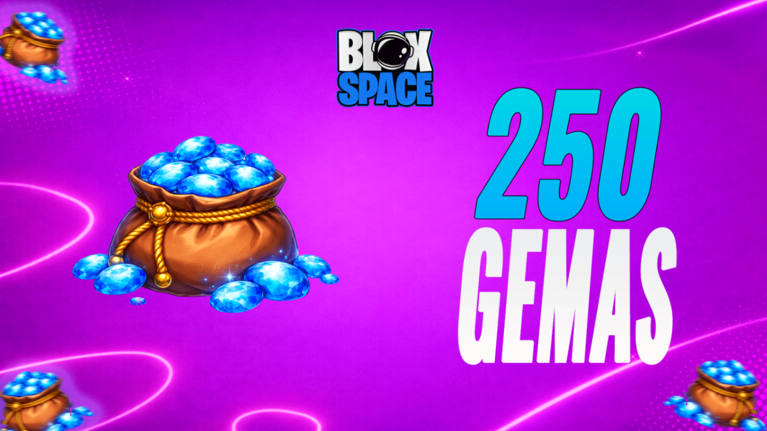 250 GEMAS (NA SUA CONTA)