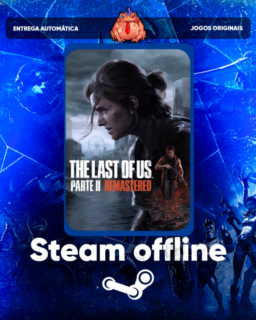 The Last of Us™ Part II Remastered  - Steam Offline