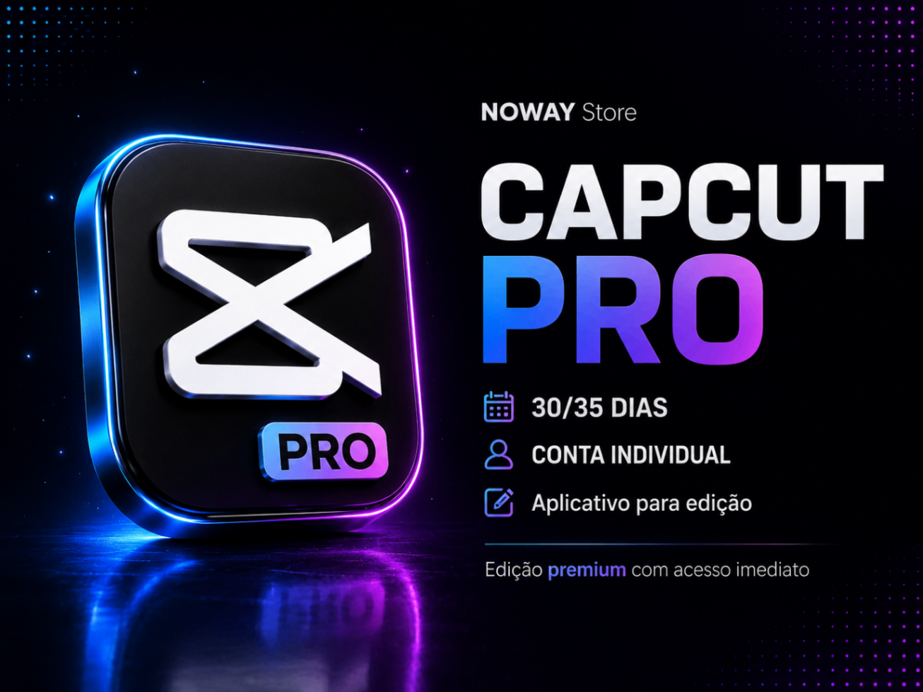 🎬  CAPCUT PRO 25/30 DIAS