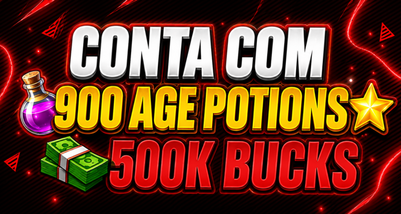 CONTA COM 900 AGE POTIONS + 500K BUCKS