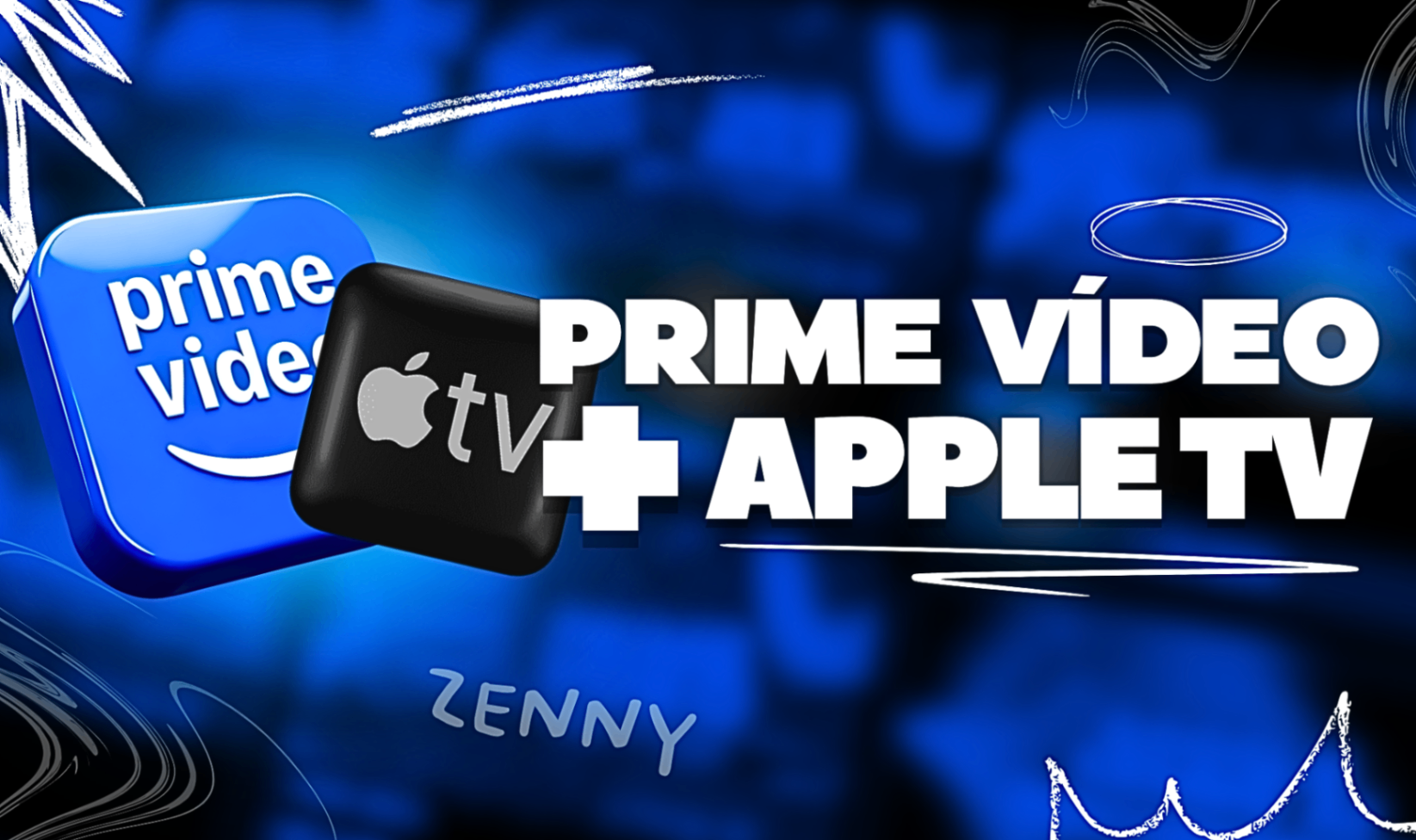 PRIME VÍDEO + APPLE TV