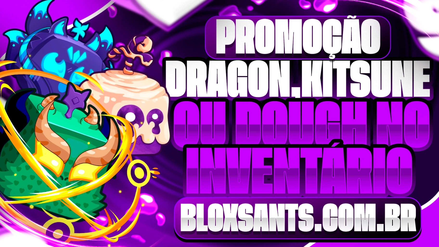 DRAGON, KITSUNE OU DOUGH NO INVENTÁRIO!!!