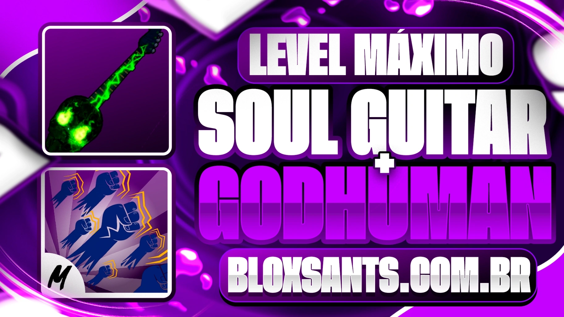 NÍVEL MÁXIMO + SOUL GUITARRA + GODHUMAN
