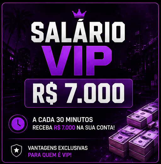 Salário VIP R$ 7.000