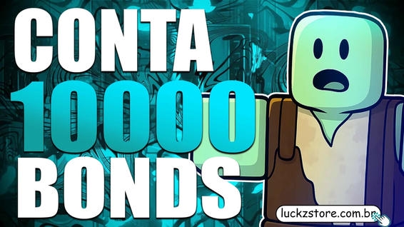 🧟Contas com 10000 Bonds🏆