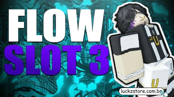 ⚡Flow Slot 3⚡