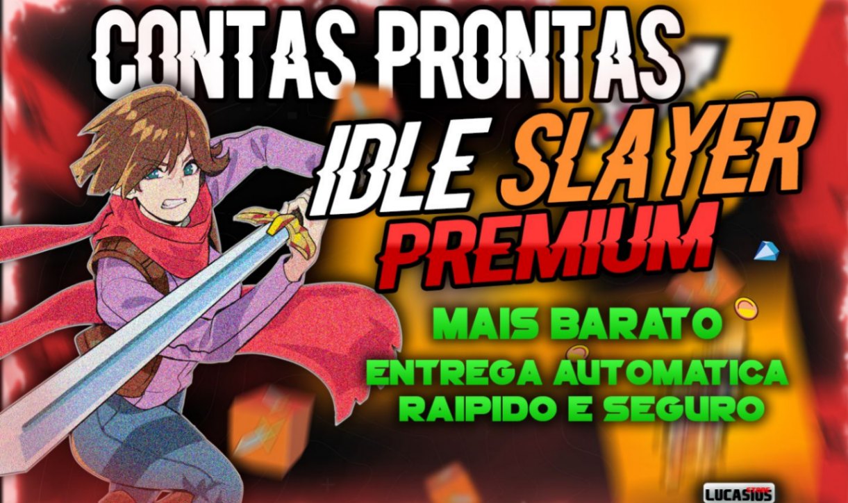 [PROMOÇÃO] IDLE SLAYER - CONTAS PRONTAS FULL