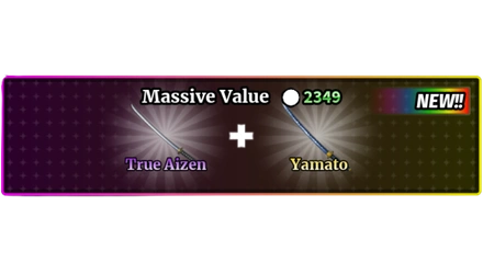 MASSIVE VALUE + TRUE AIZEN + YAMATO