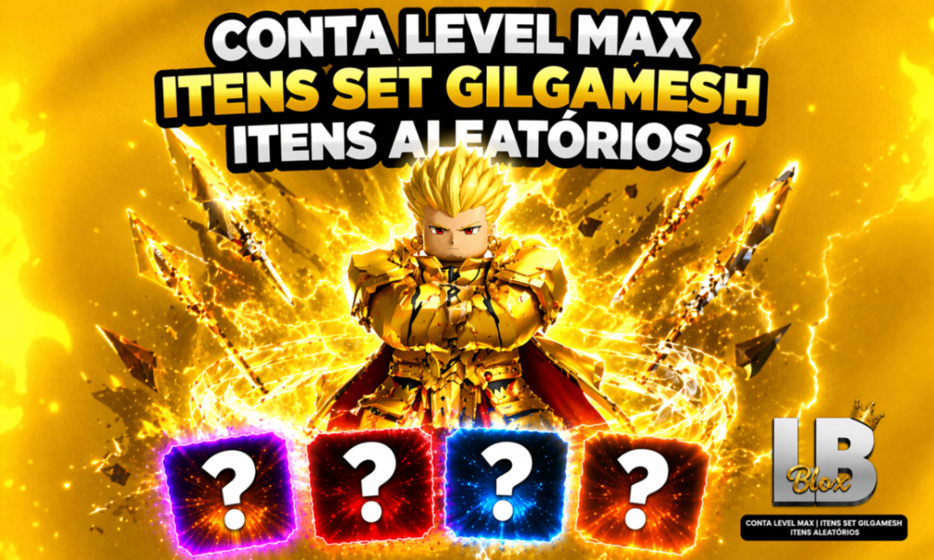 CONTA LEVEL 16000 + ITENS SET GILGAMESH - RANDOM ITENS