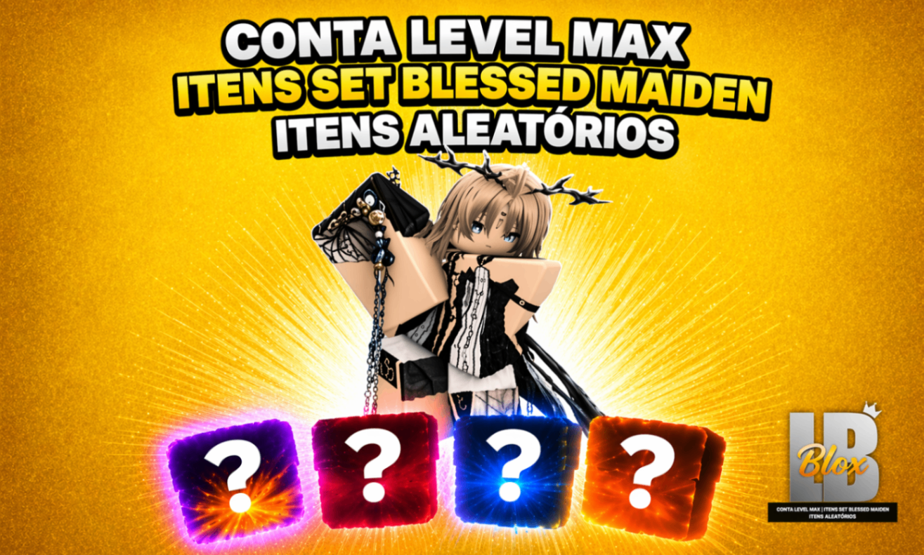 CONTA LEVEL 16000 + ITENS SET BLESSED MAIDEN - RANDOM ITENS