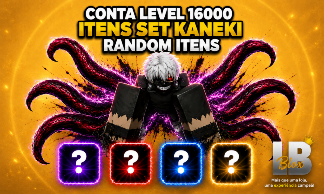 CONTA LEVEL 16000 + ITENS SET KANEKI - RANDOM ITENS